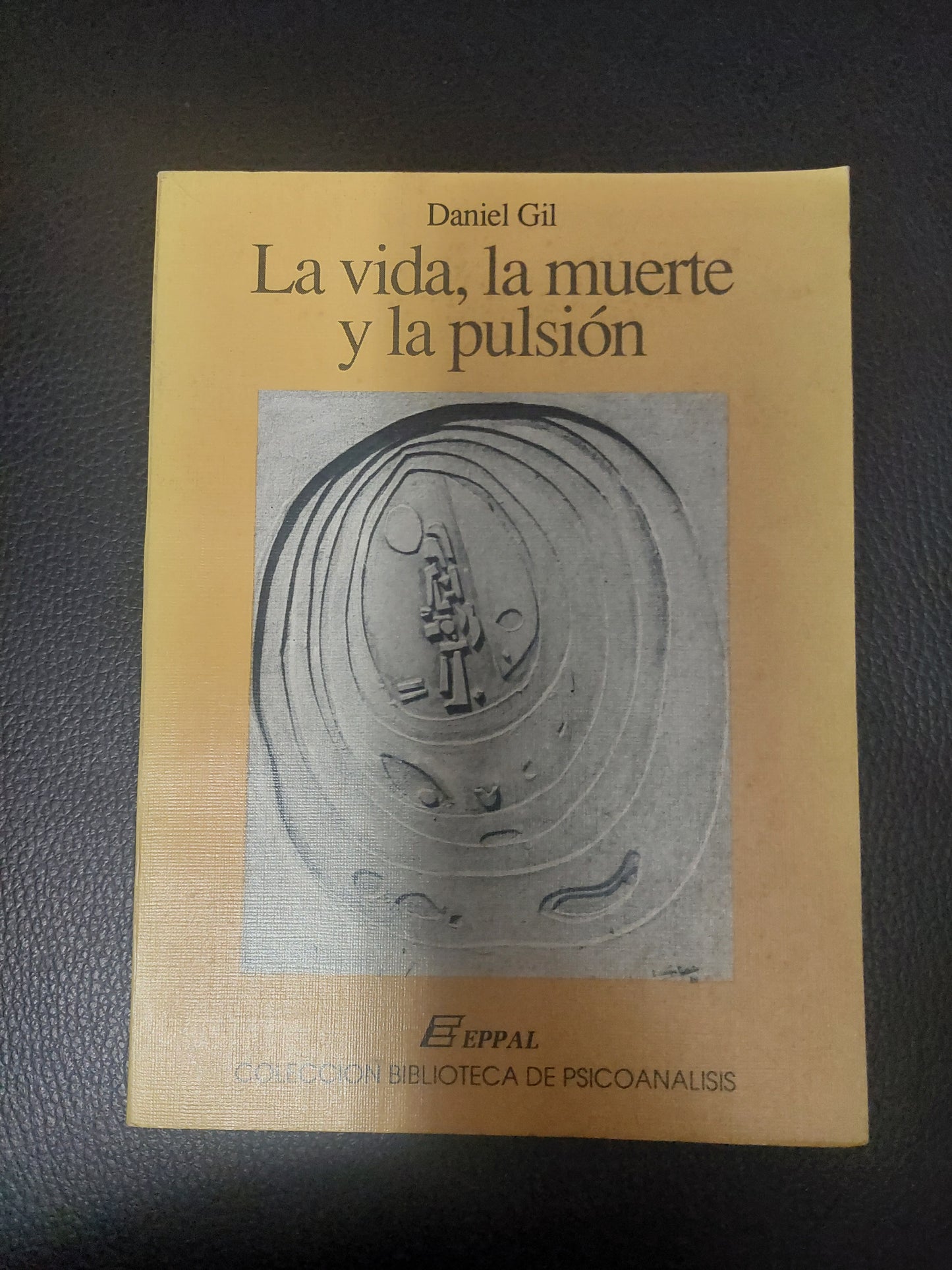 La vida, la muerte y la pulsión - Daniel Gil (subrayado)