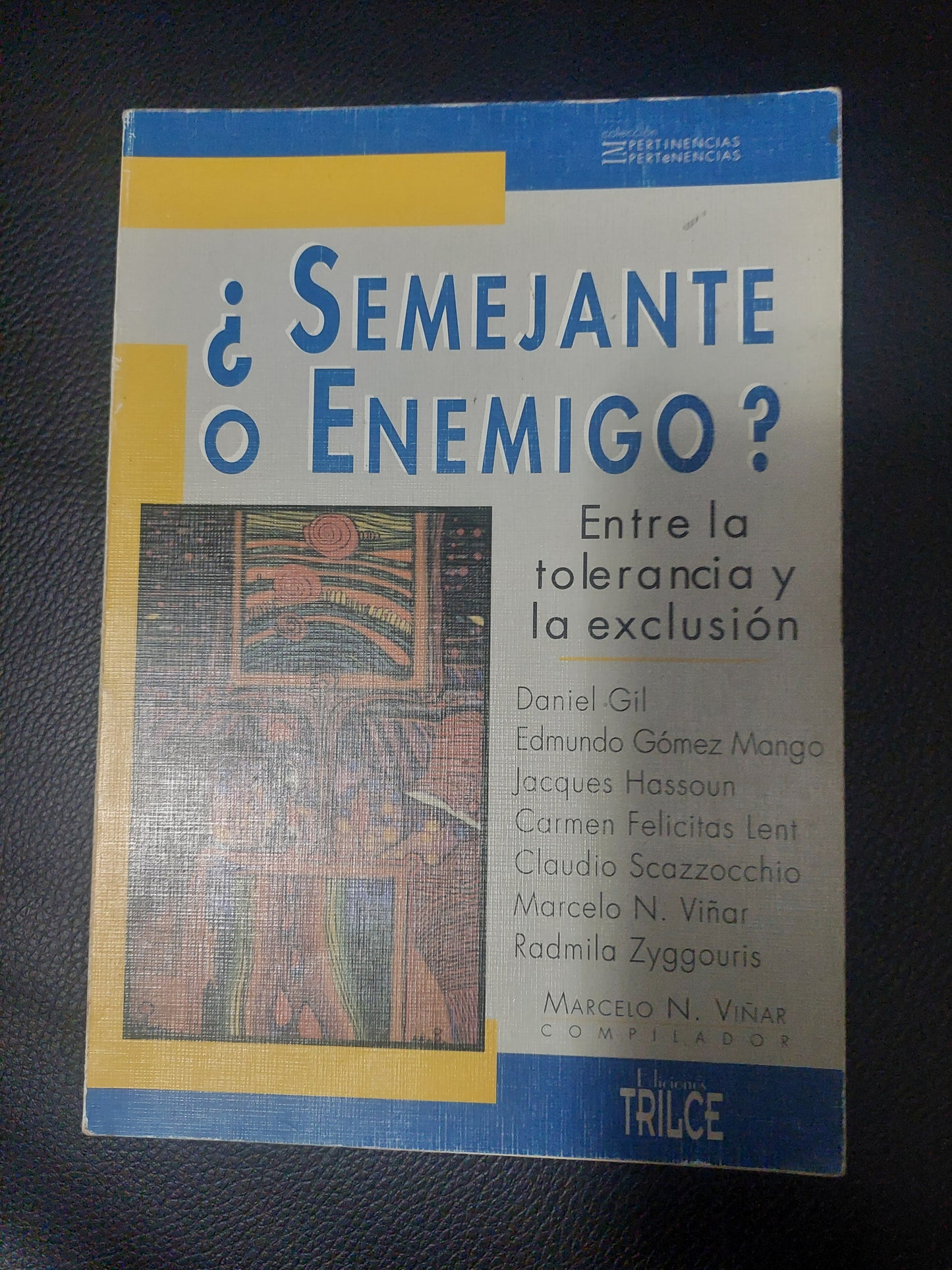 ¿Semejante o enemigo? Entre la tolerancia y la exclusión (subrayado)