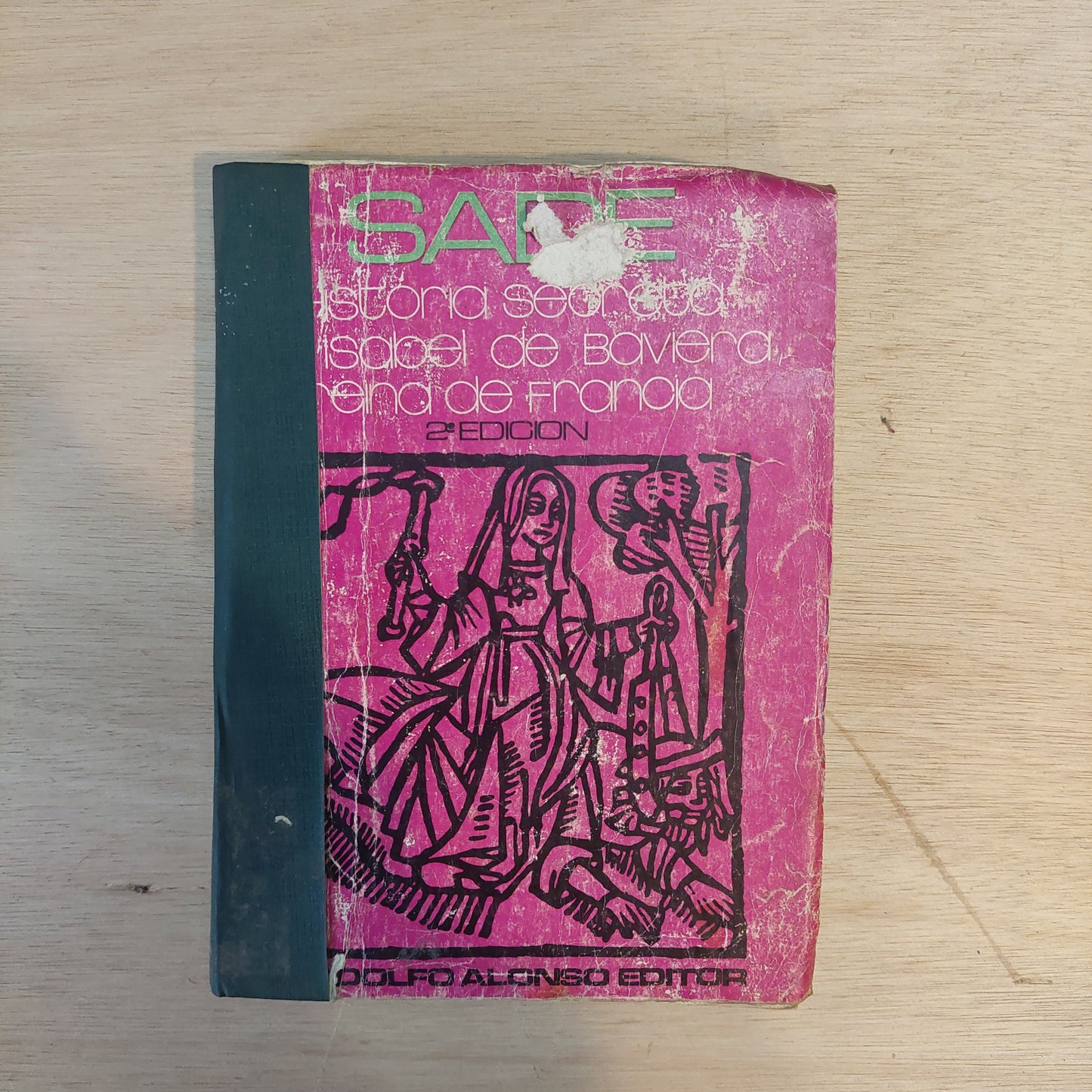 Historia secreta de Isabel de Baviera, reina de Francia - Marqués de Sade
