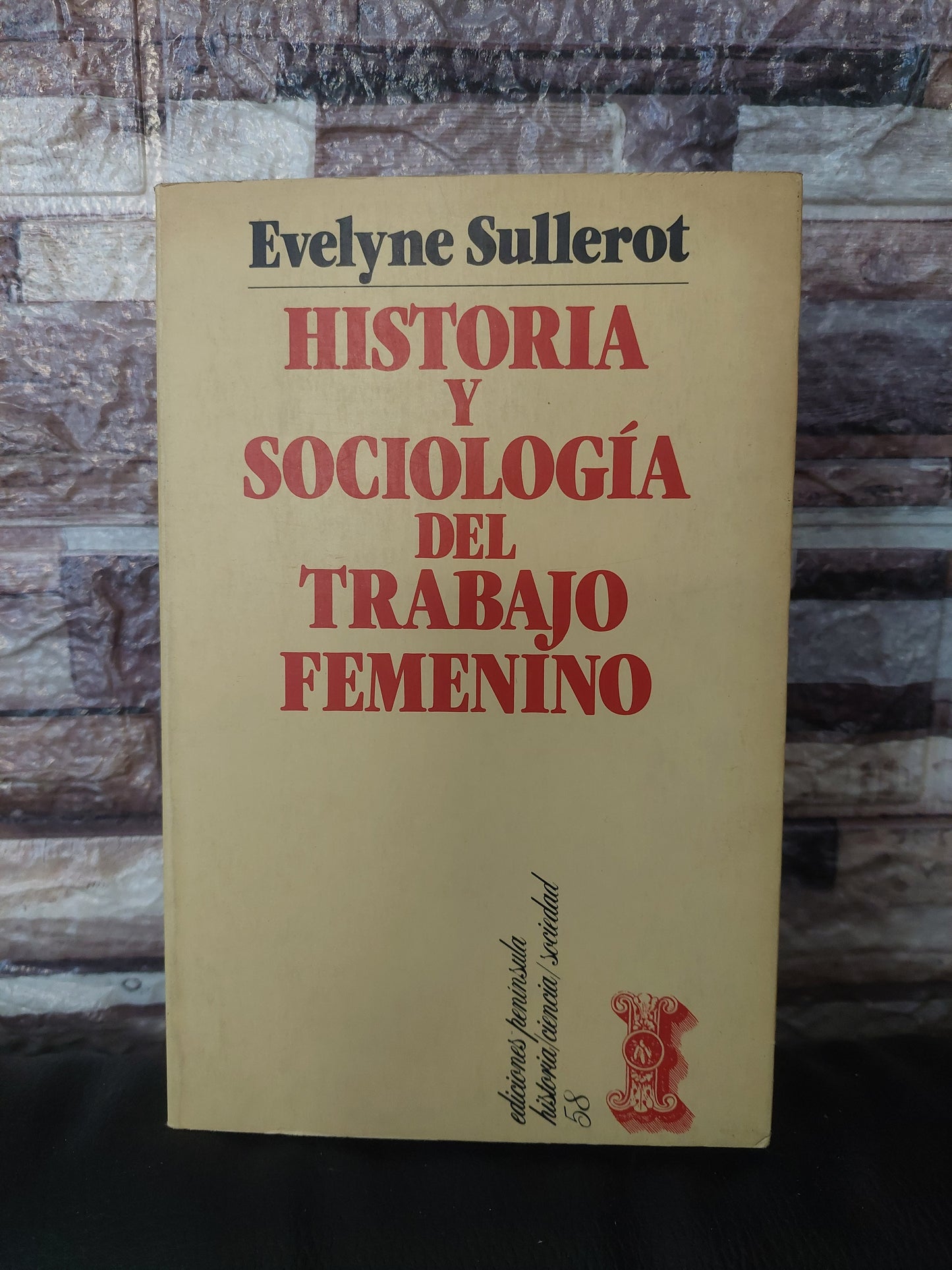 Historia y sociología del trabajo femenino - Evelyne Sullerot
