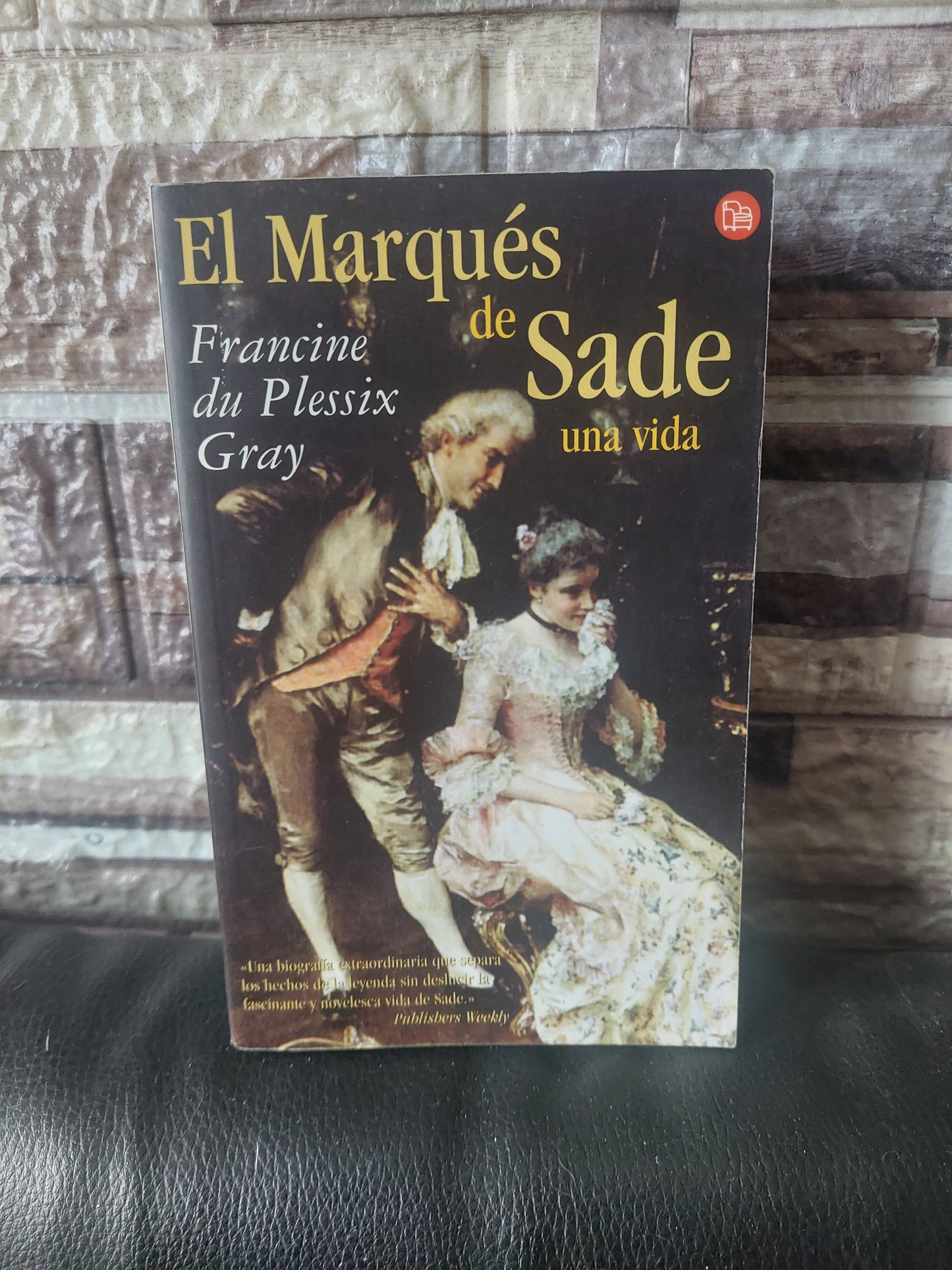 El marqués de Sade. Una vida - Francine du Plessix Gray