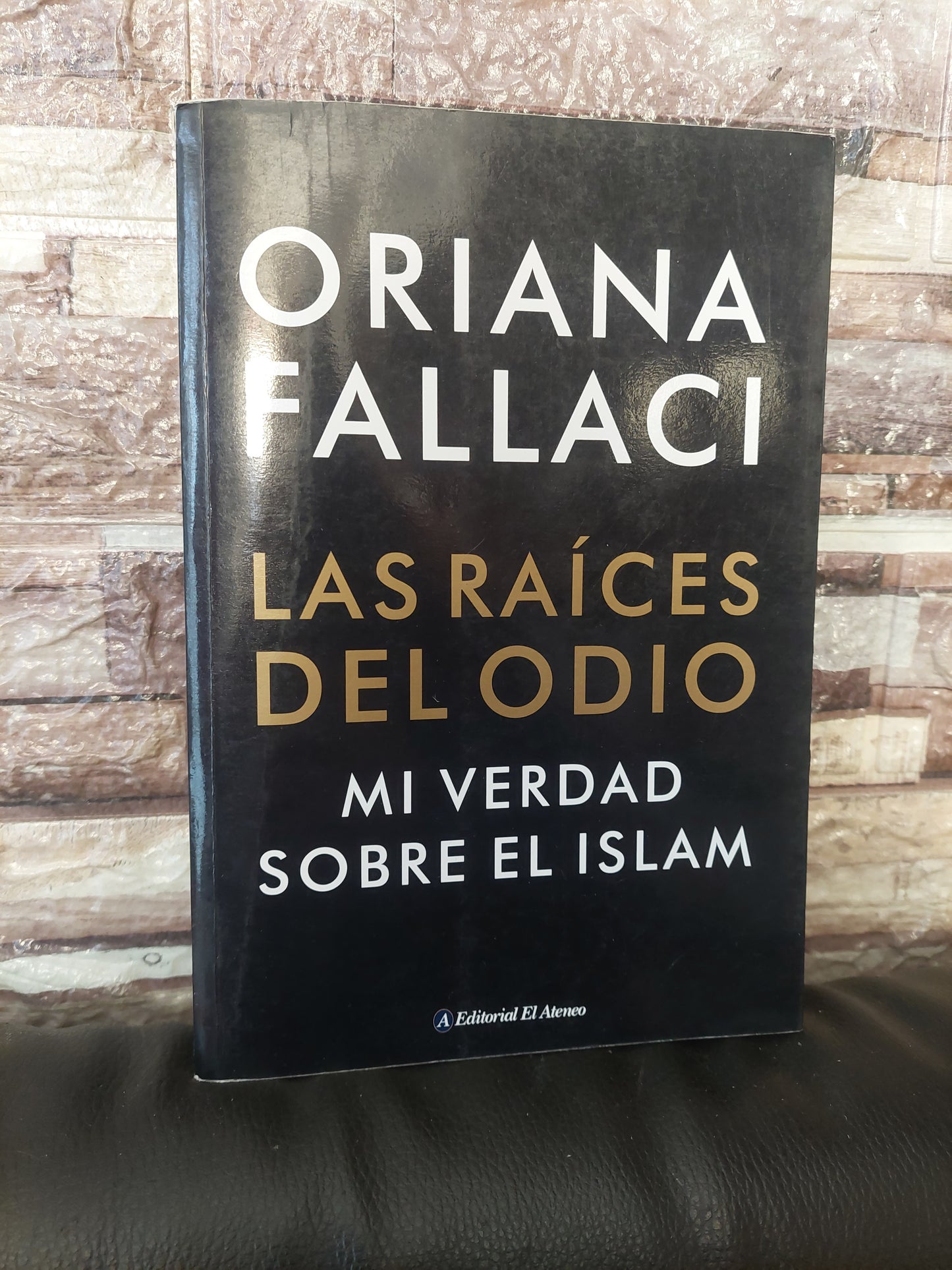 Las raíces del odio. Mi verdad sobre el Islam - Oriana Fallaci