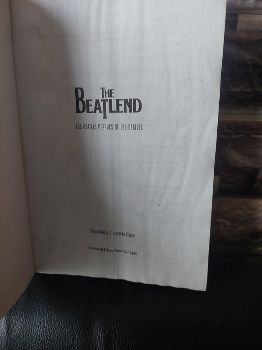 The beatlend. Los Beatles después de los Beatles - Marchi y Blanco (con humedad)