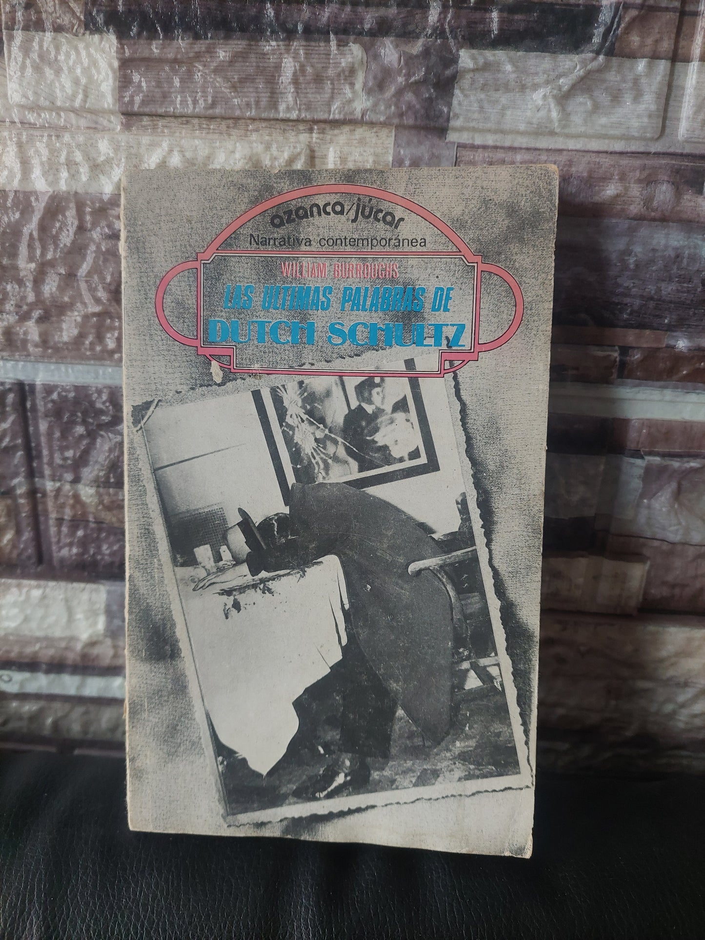 Las últimas palabras de Dutch Schultz - William Burroughs