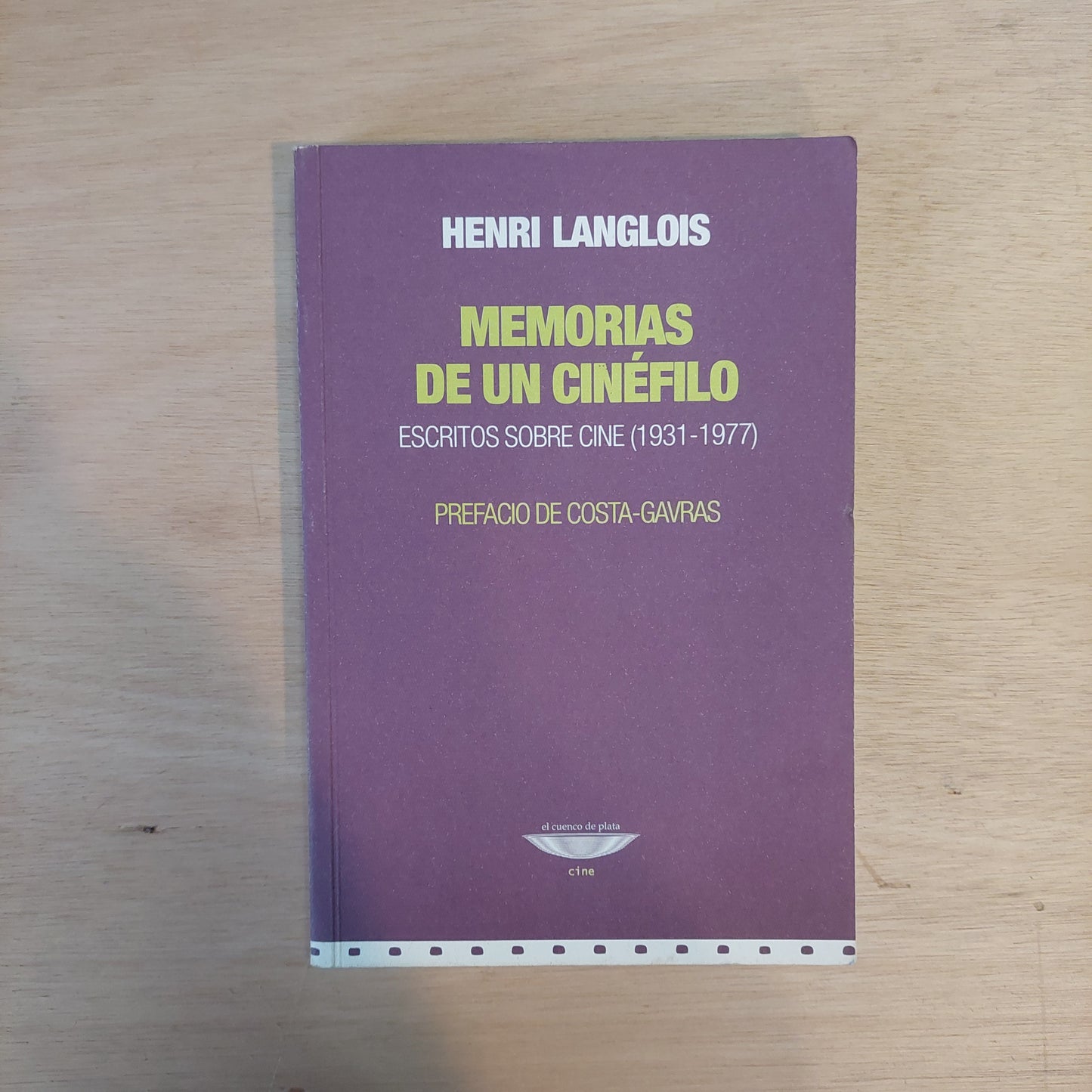 Memorias de un cinéfilo. Escritos sobre cine (1931-1977) - Henri Langlois