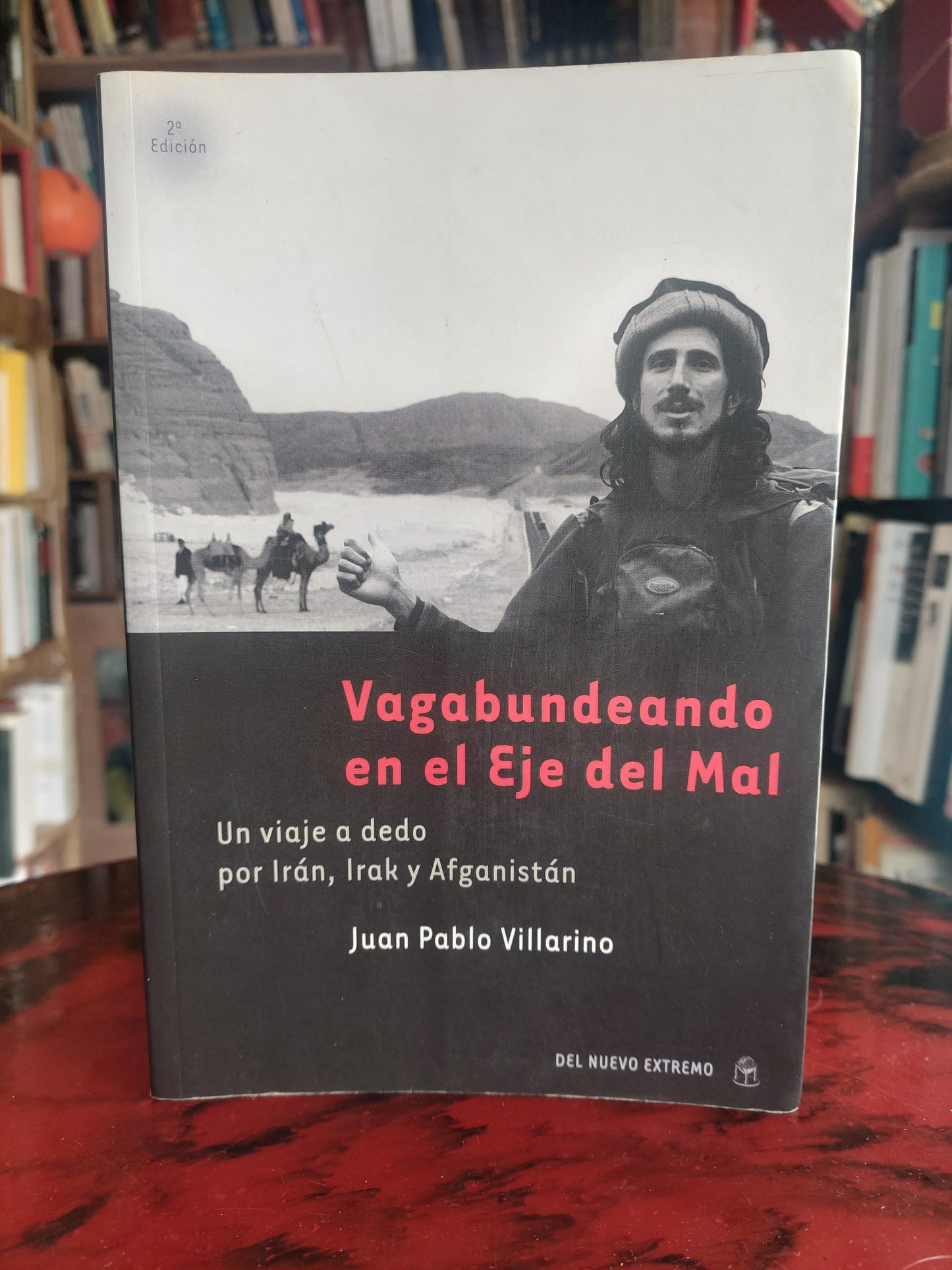 Vagabundeando en el eje del mal - Juan Pablo Villarino
