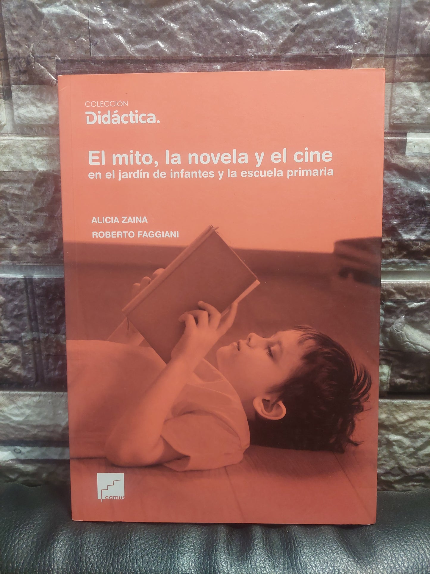 El mito, la novela y el cine en el jardín de infantes y la escuela primaria - Zaina y Faggiani (como nuevo)
