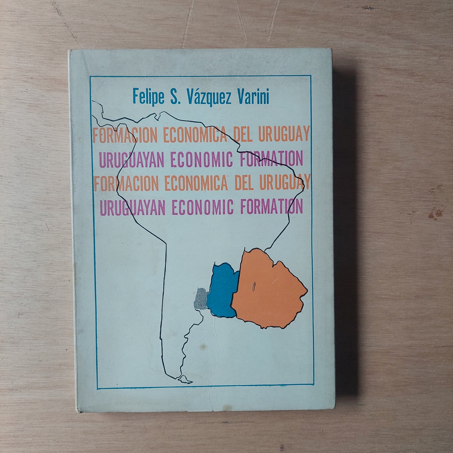 Formación económica del Uruguay - Felipe S. Vázquez Varini