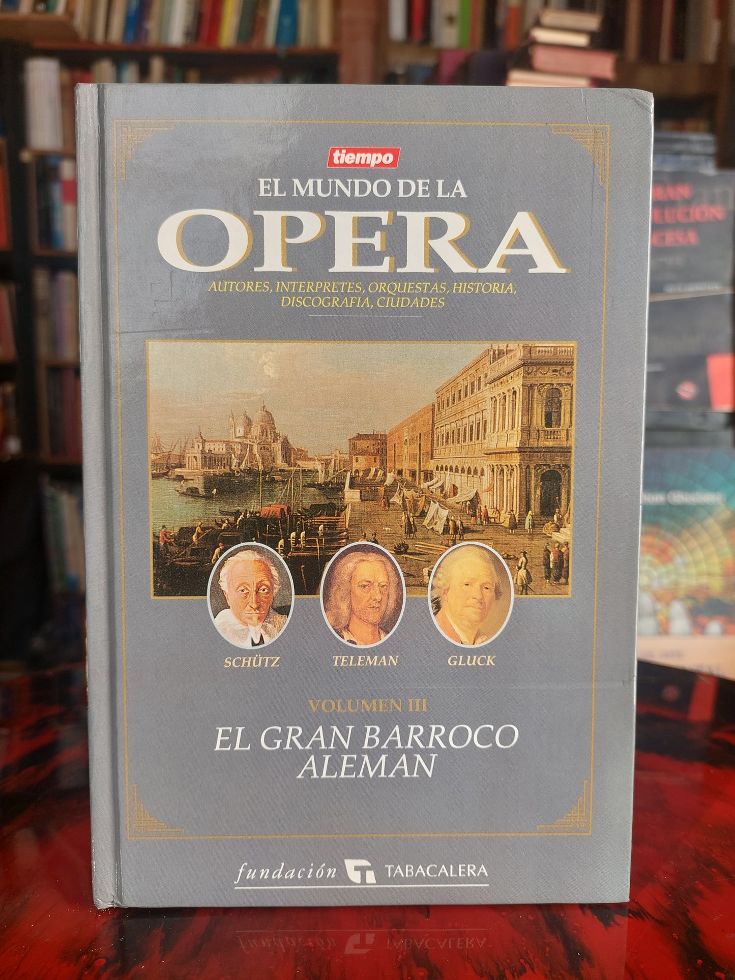 El mundo de la ópera. Volumen 3. El gran barroco alemán