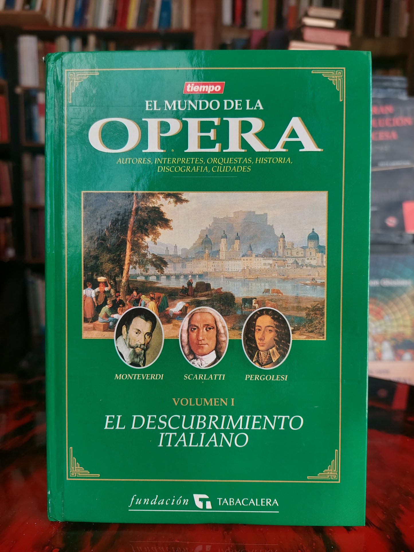 El mundo de la ópera. Volumen 1. El descubrimiento italiano