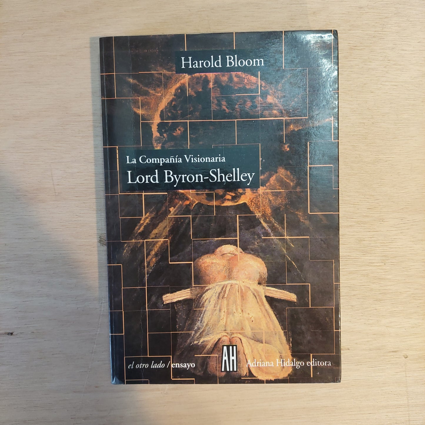 La compañía visionaria. Lord Byron - Shelley - Harold Bloom