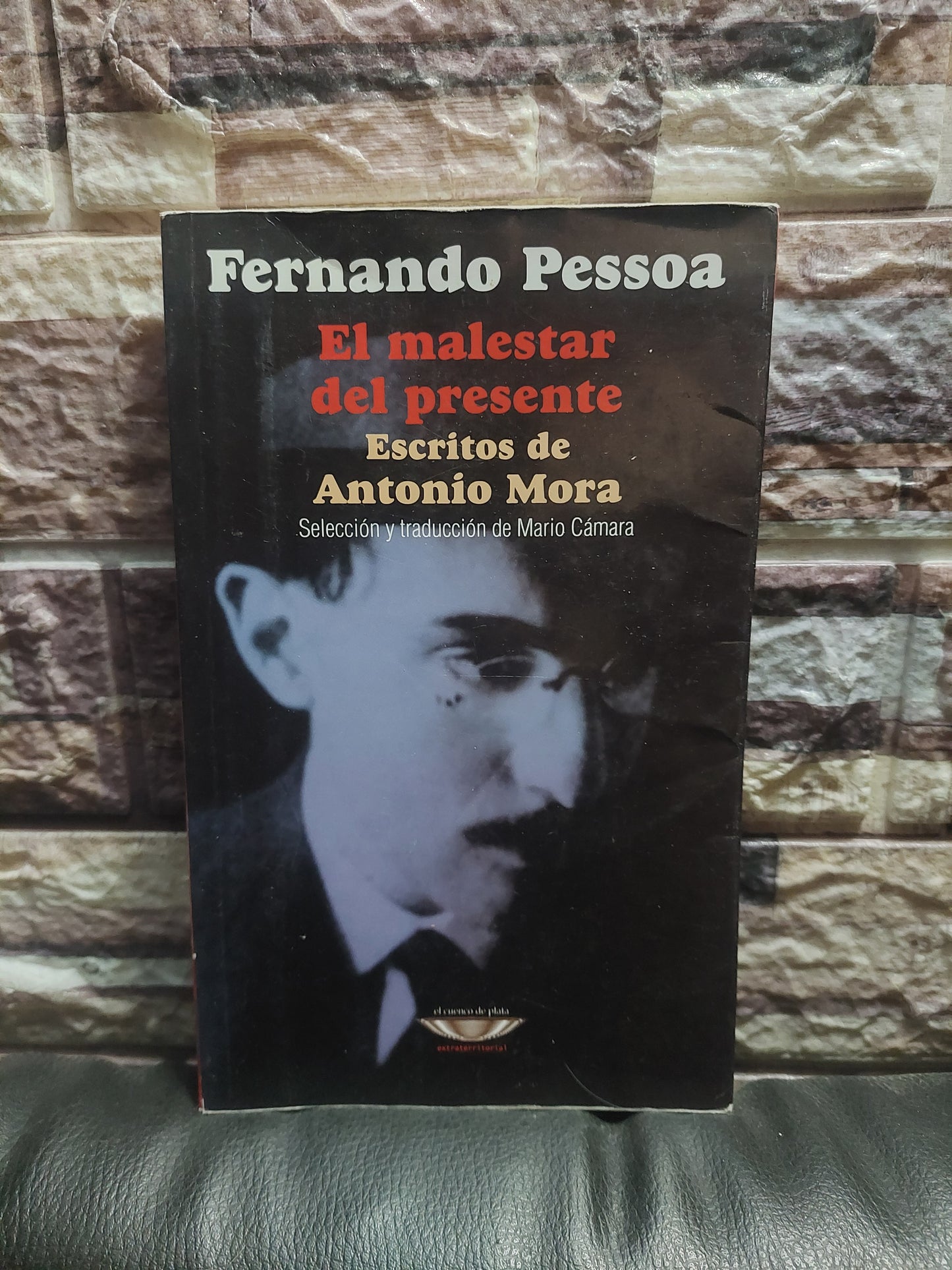 El malestar del presente. Escritos de Antonio Mora - Fernando Pessoa (muy subrayado)