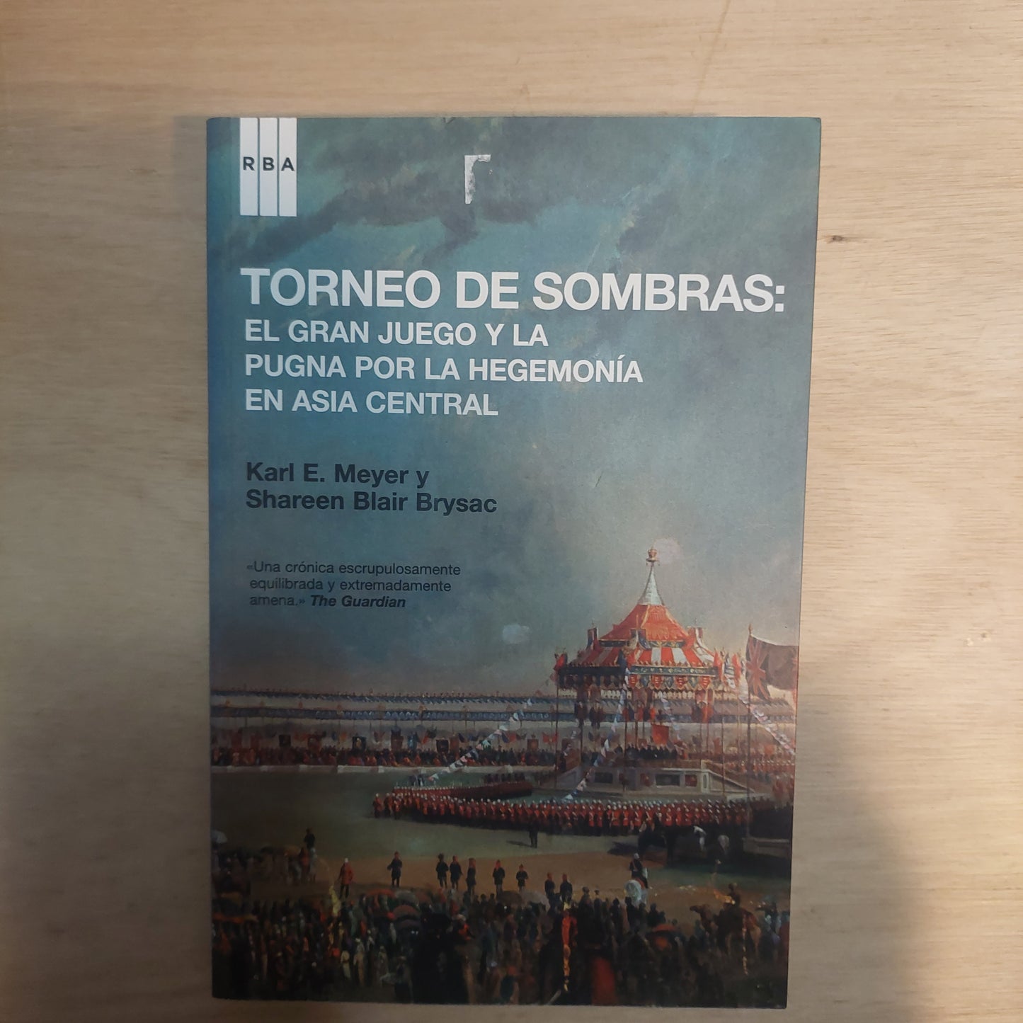 Torneo de sombras: el gran juego y la pugna por la hegemonía en Asia central - Meyer y Blair Brysac (nuevo)