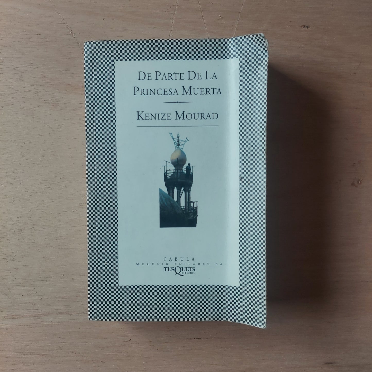 De parte de la princesa muerta - Kenize Mourad