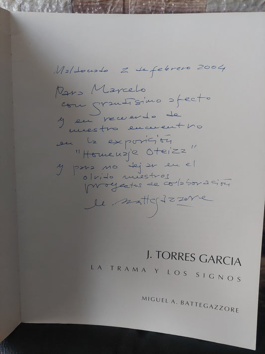 J. Torres Garcia. La trama y los signos - Miguel A. Battegazzore (firmado y dedicado por el autor)