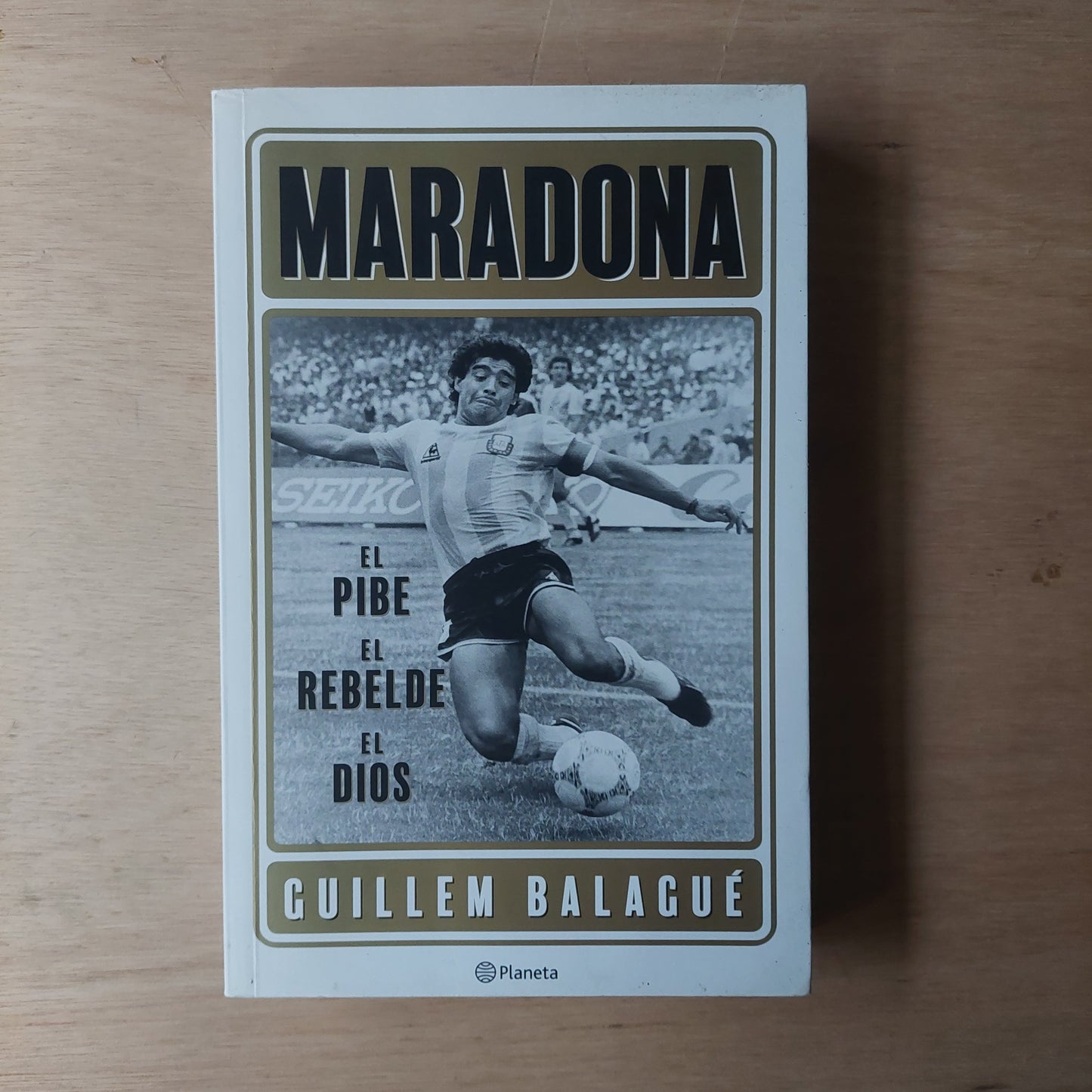 Maradona. El pibe, el rebelde, el dios - Guillem Balagué (como nuevo)
