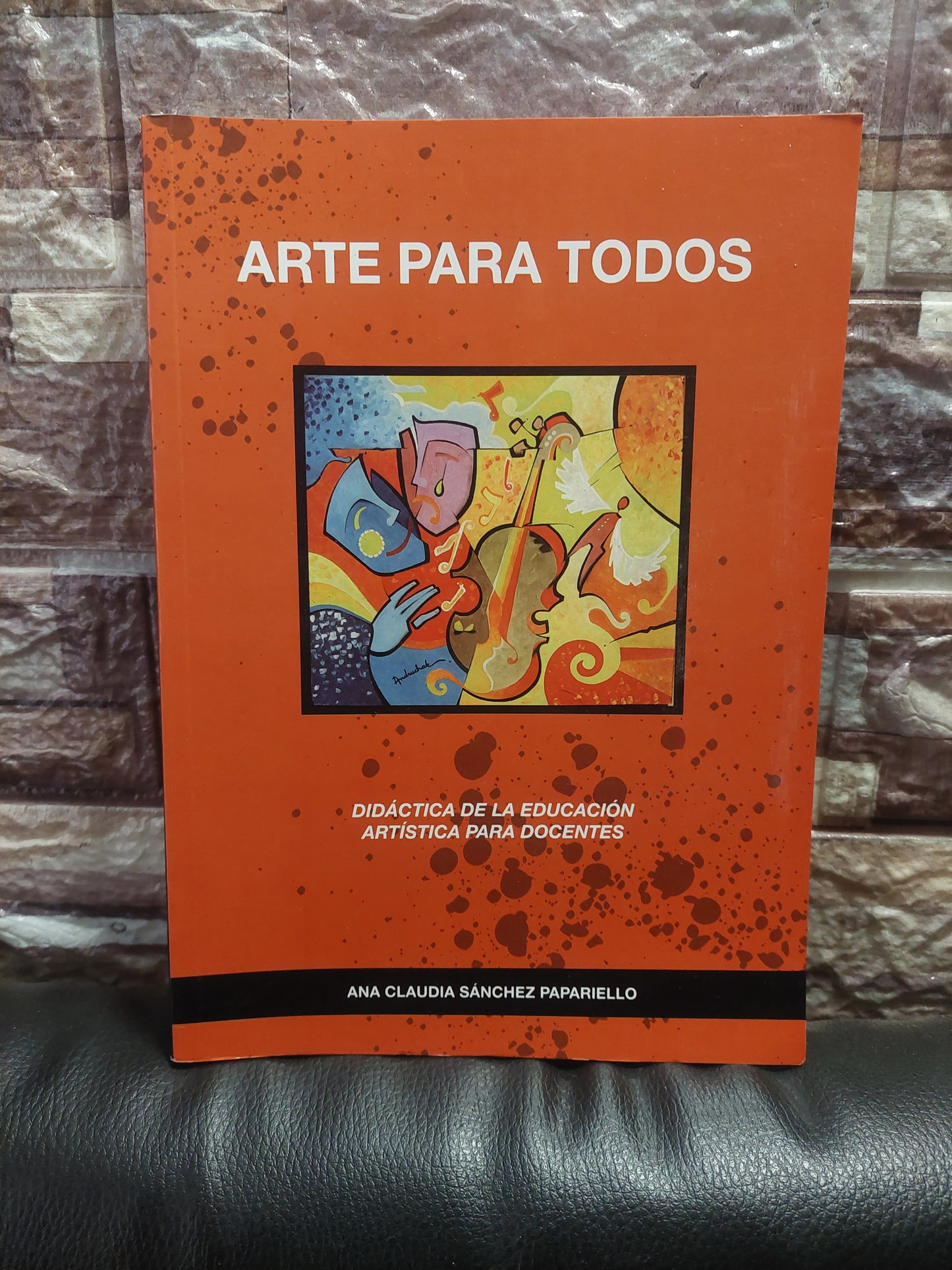 Arte para todos. Didáctica de la educación artística para docentes - Ana Claudia Sanchez Papariello