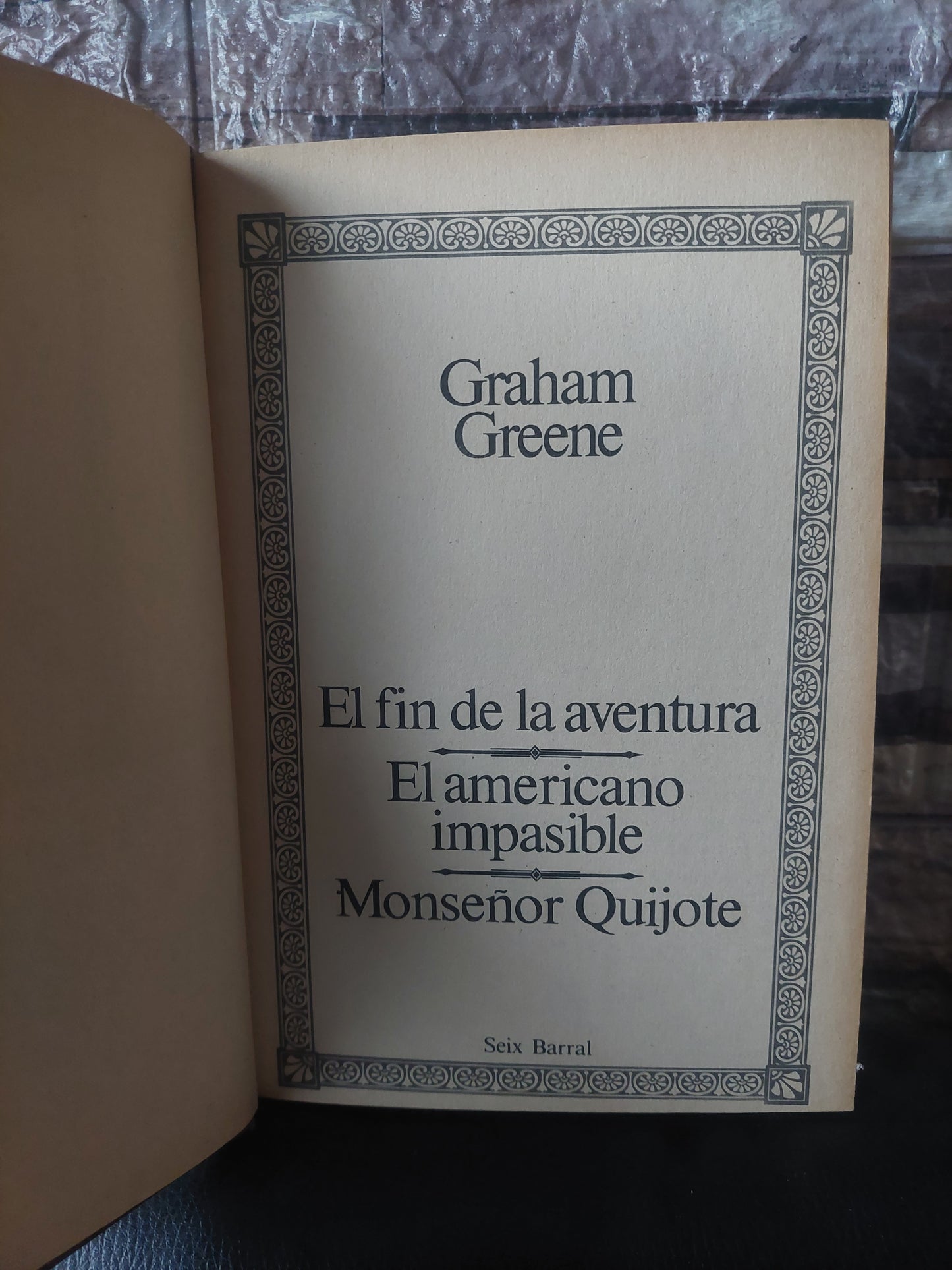El fin de la aventura/el americano impasible/Monseñor Quijote - Graham Greene