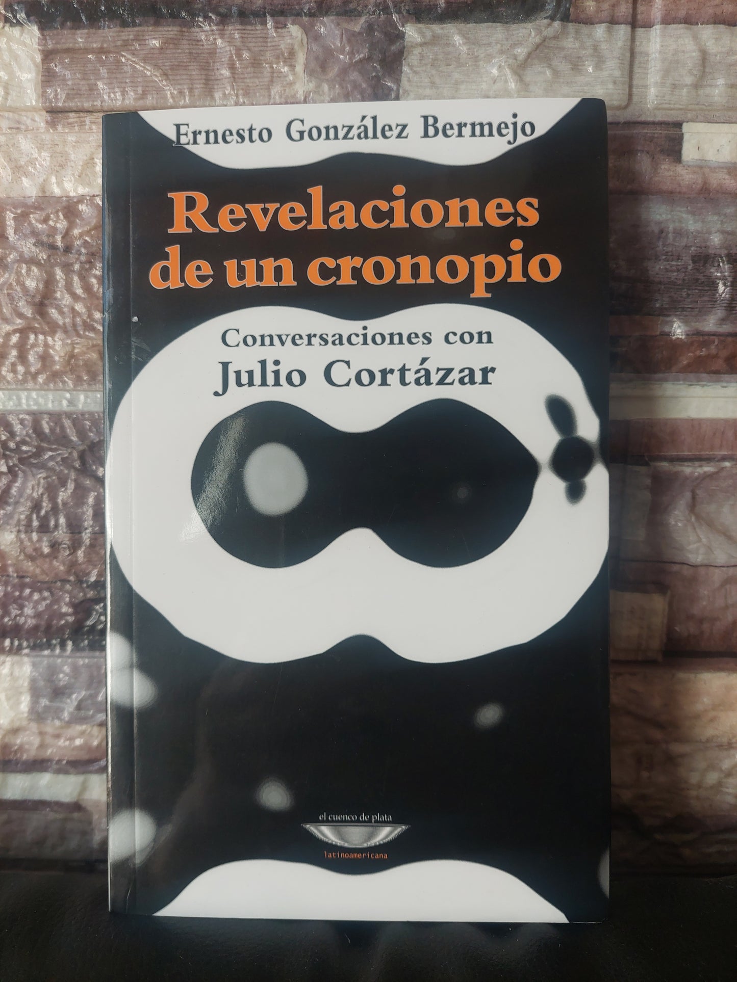 Revelaciones de un cronopio. Conversaciones con Julio Cortázar - Ernesto Gonzalez Bermejo (nuevo)