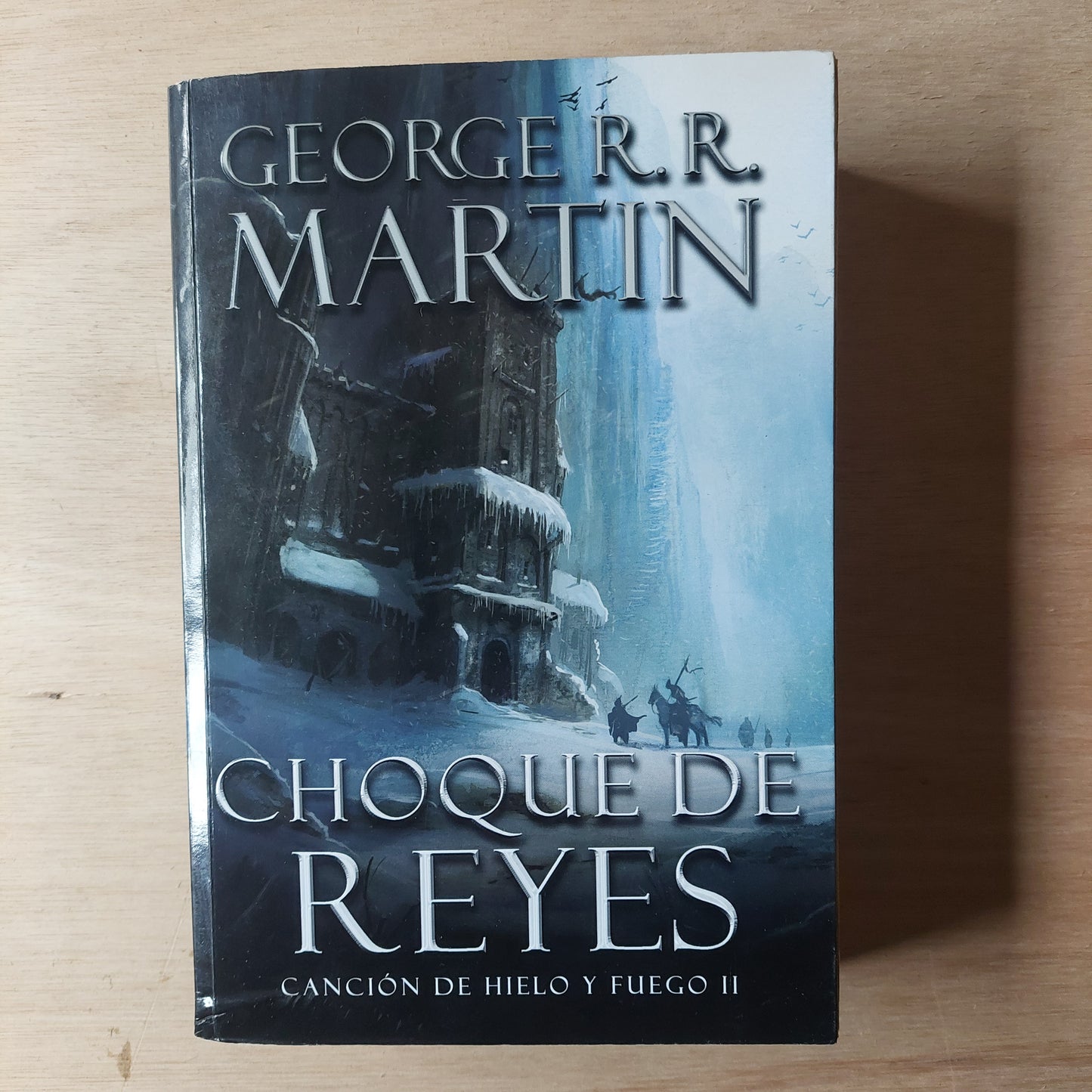 Canción de hielo y fuego II. Choque de reyes - George R.R. Martin