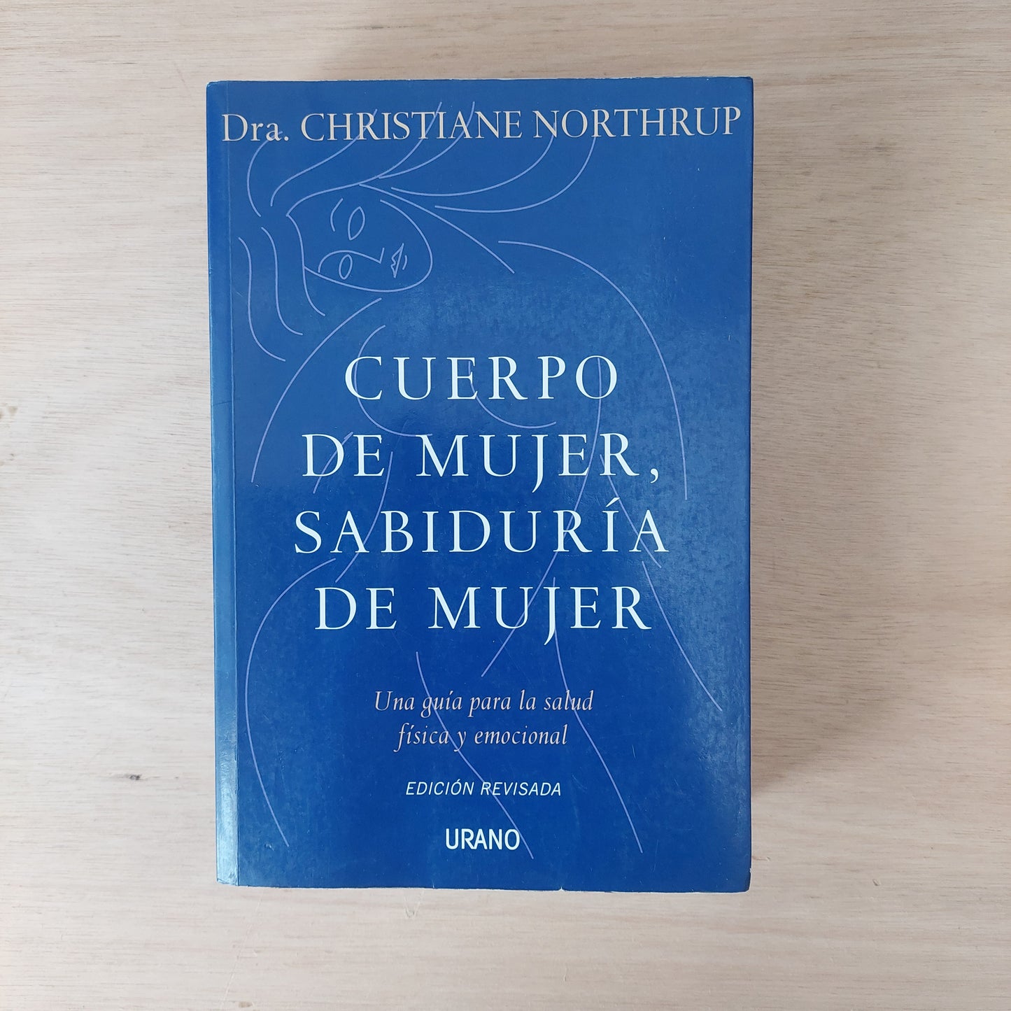 Cuerpo de mujer, sabiduría de mujer - Dra. Christiane Northrup