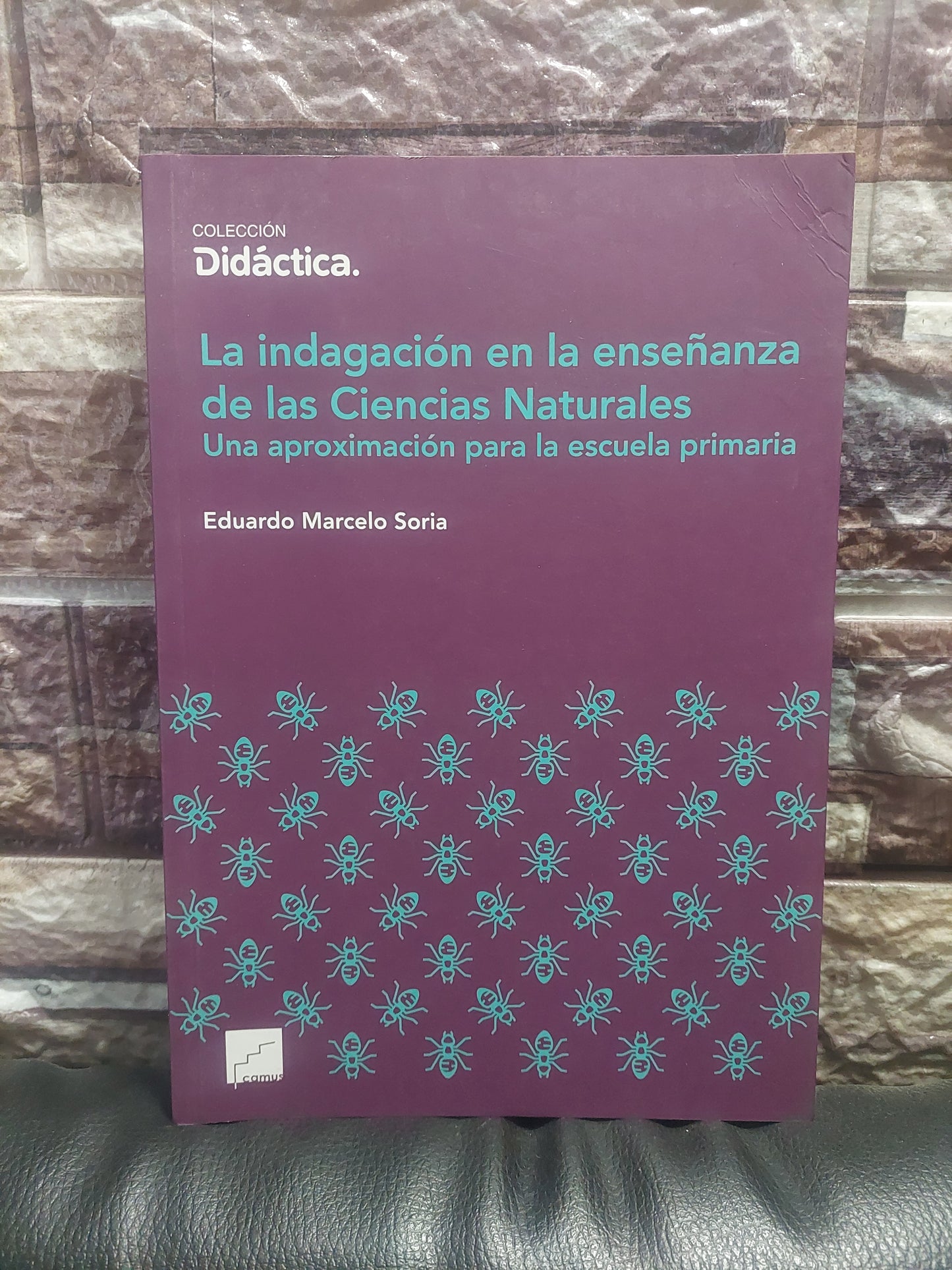 La indagación en la enseñanza de las ciencias naturales - Eduardo Marcelo Soria