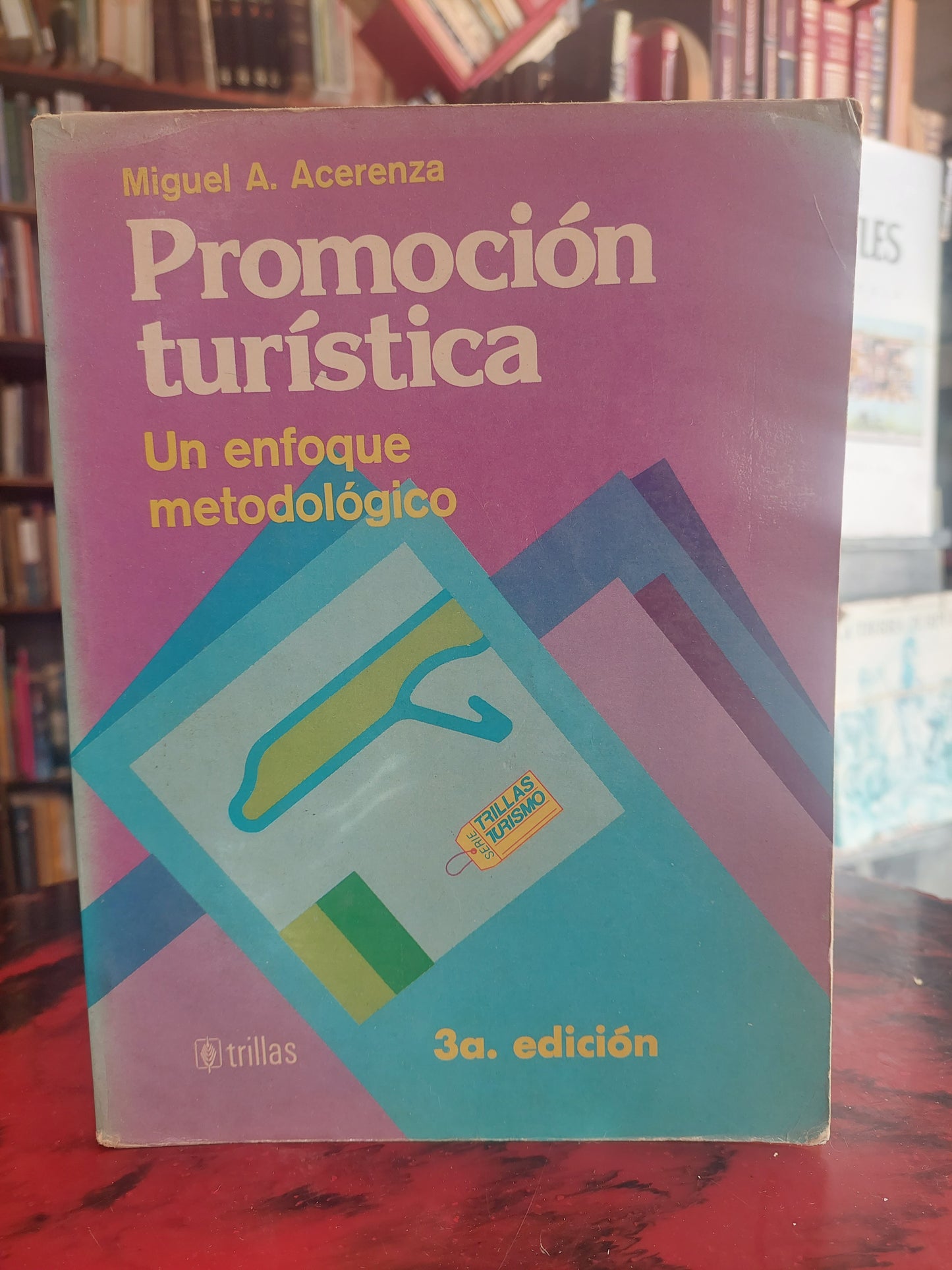 Promoción turística. Un enfoque metodológico - Miguel A. Acerenza