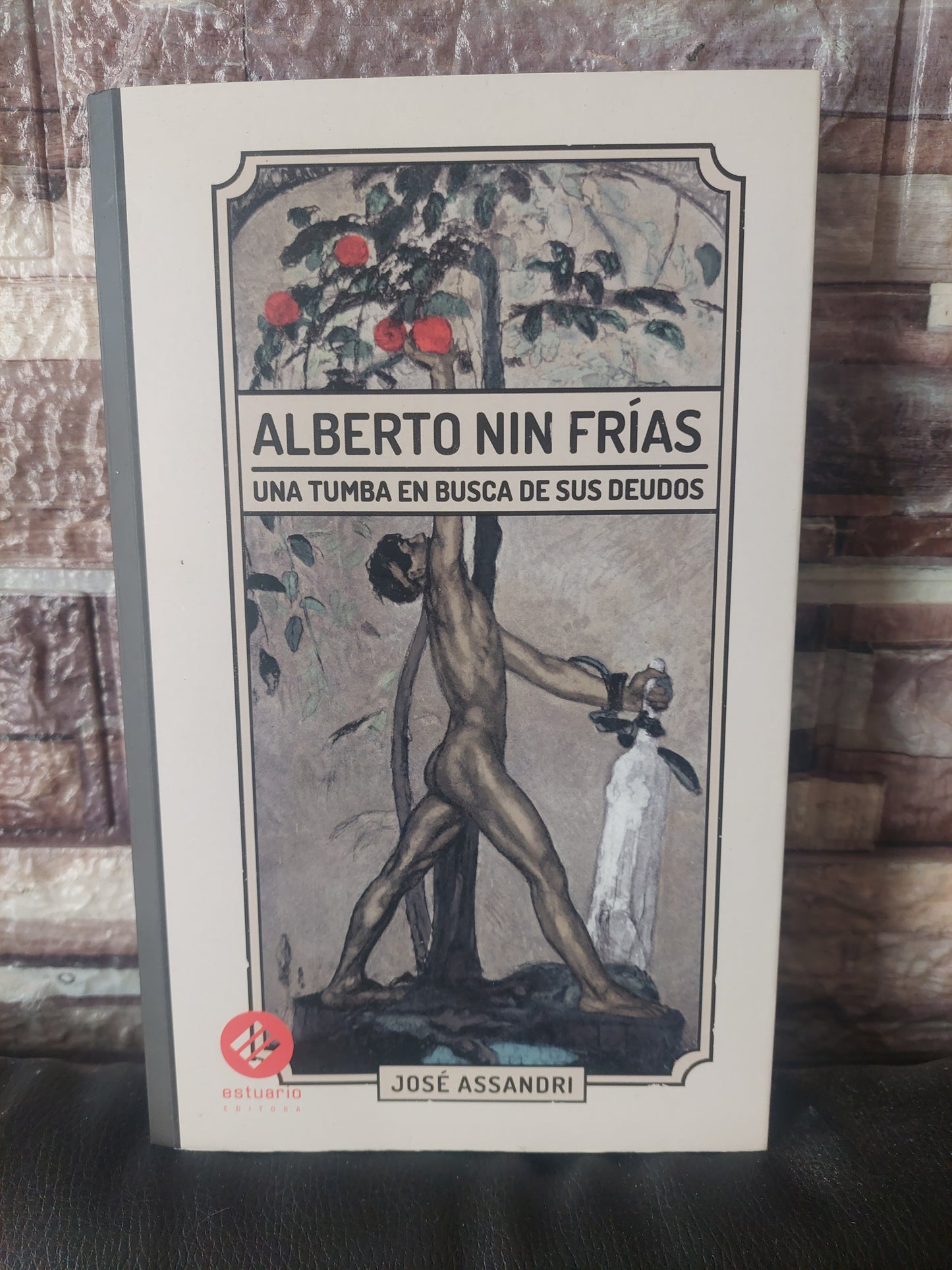 Alberto Nin Frías. Una tumba en busca de sus deudos - José Assandri