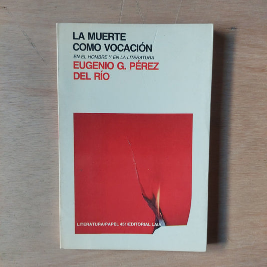 La muerte como vocación en el hombre y en la literatura - Eugenio G. Pérez del Río