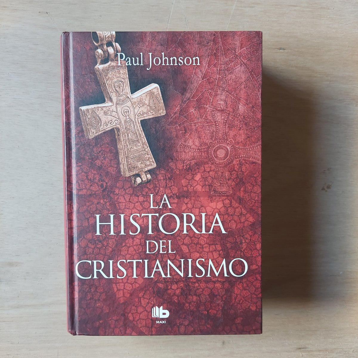 La historia del cristianismo - Paul Johnson