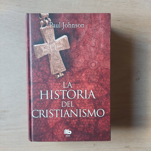 La historia del cristianismo - Paul Johnson