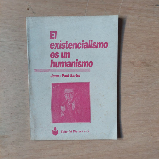 El existencialismo es un humanismo - Sartre