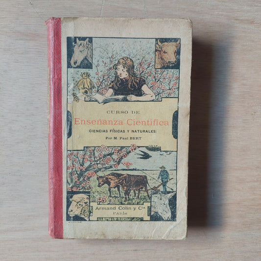 Curso de enseñanza científica - M. Paul Bert. 1899