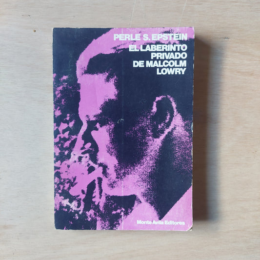 El laberinto privado de Malcolm Lowry - Perle S. Epstein