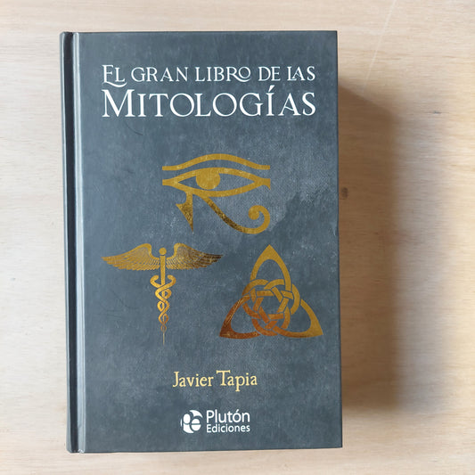 El gran libro de las mitologías - Javier Tapia