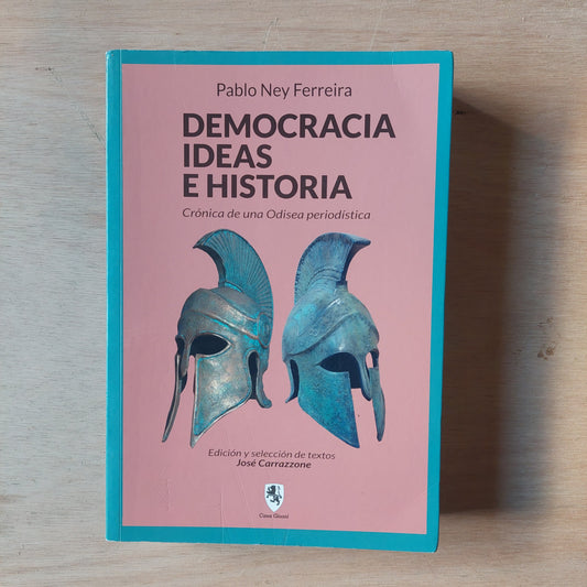 Democracia, ideas e historia - Pablo Ney Ferreira