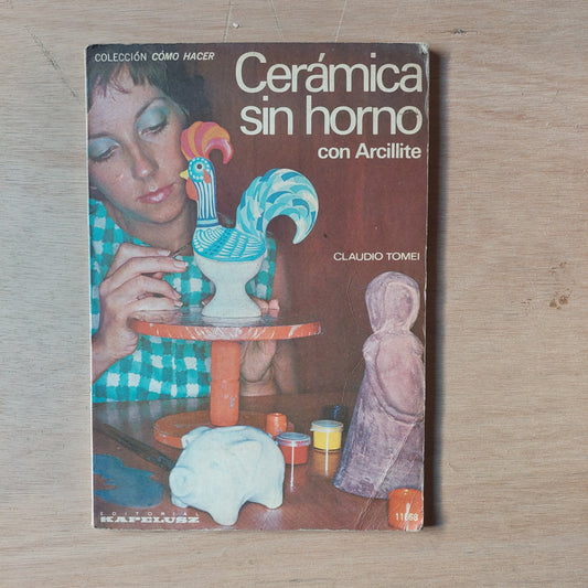 Cerámica sin horno - Claudio Tomei