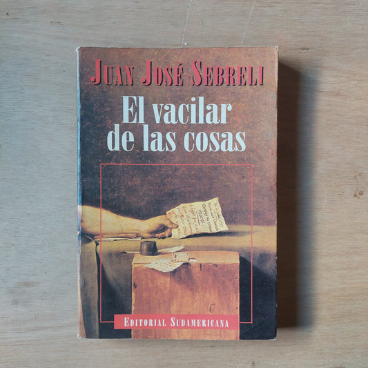 El vacilar de las cosas - Juan José Sebreli