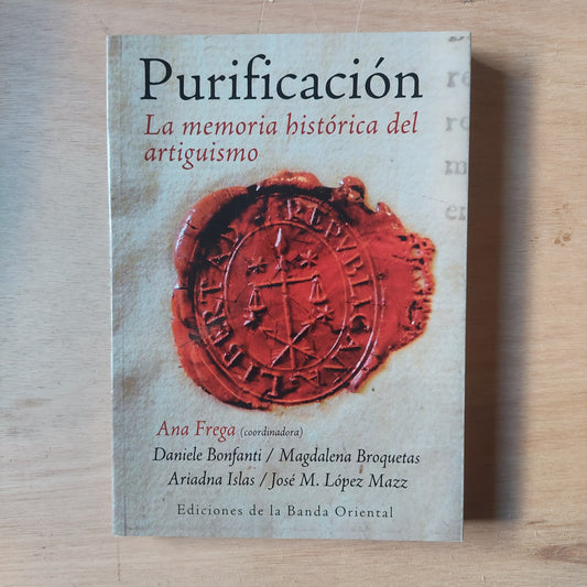 Purificación. La memoria histórica del artiguismo (como nuevo)