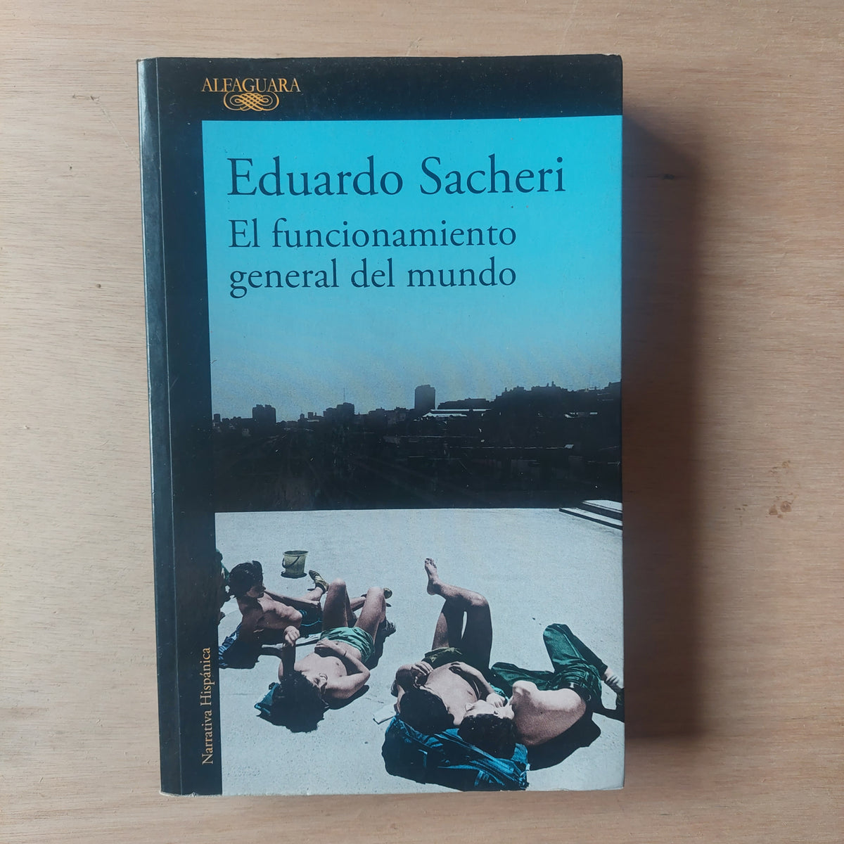 El funcionamiento general del mundo - Eduardo Sacheri