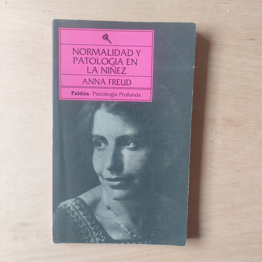 Normalidad y patología en la niñez - Anna Freud