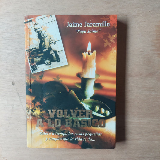 Volver a lo básico - Jaime Jaramillo