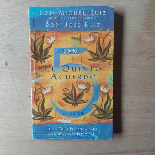El quinto acuerdo - Miguel y José Ruiz