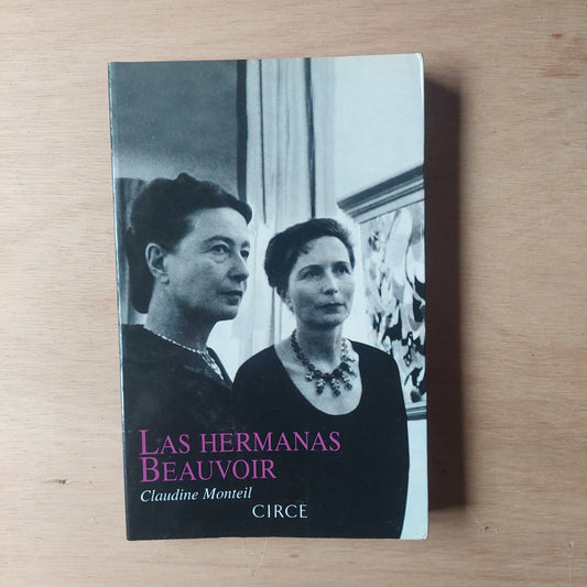Las hermanas Beauvoir - Claudine Monteil