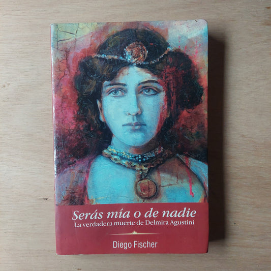 Serás mía o de nadie - Diego Fischer