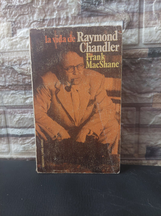 La vida de Raymond Chandler - Frank MacShane