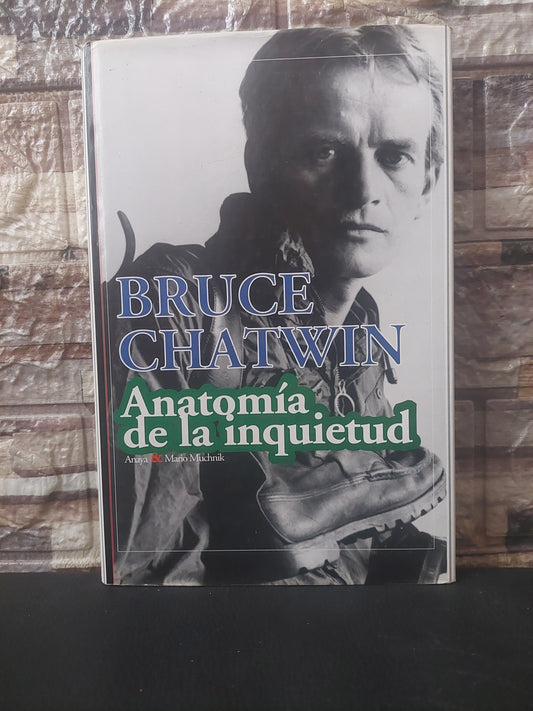 Anatomía de la inquietud - Bruce Chatwin