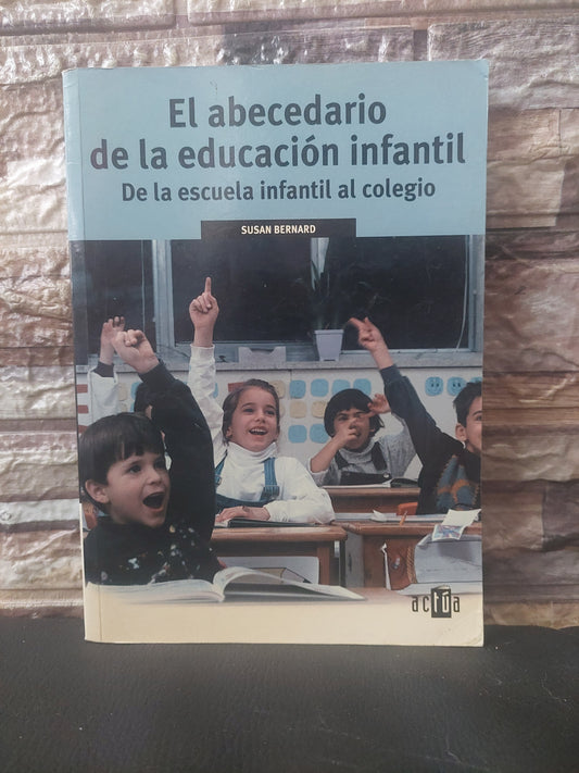 El abecedario de la educación infantil - Susan Bernard