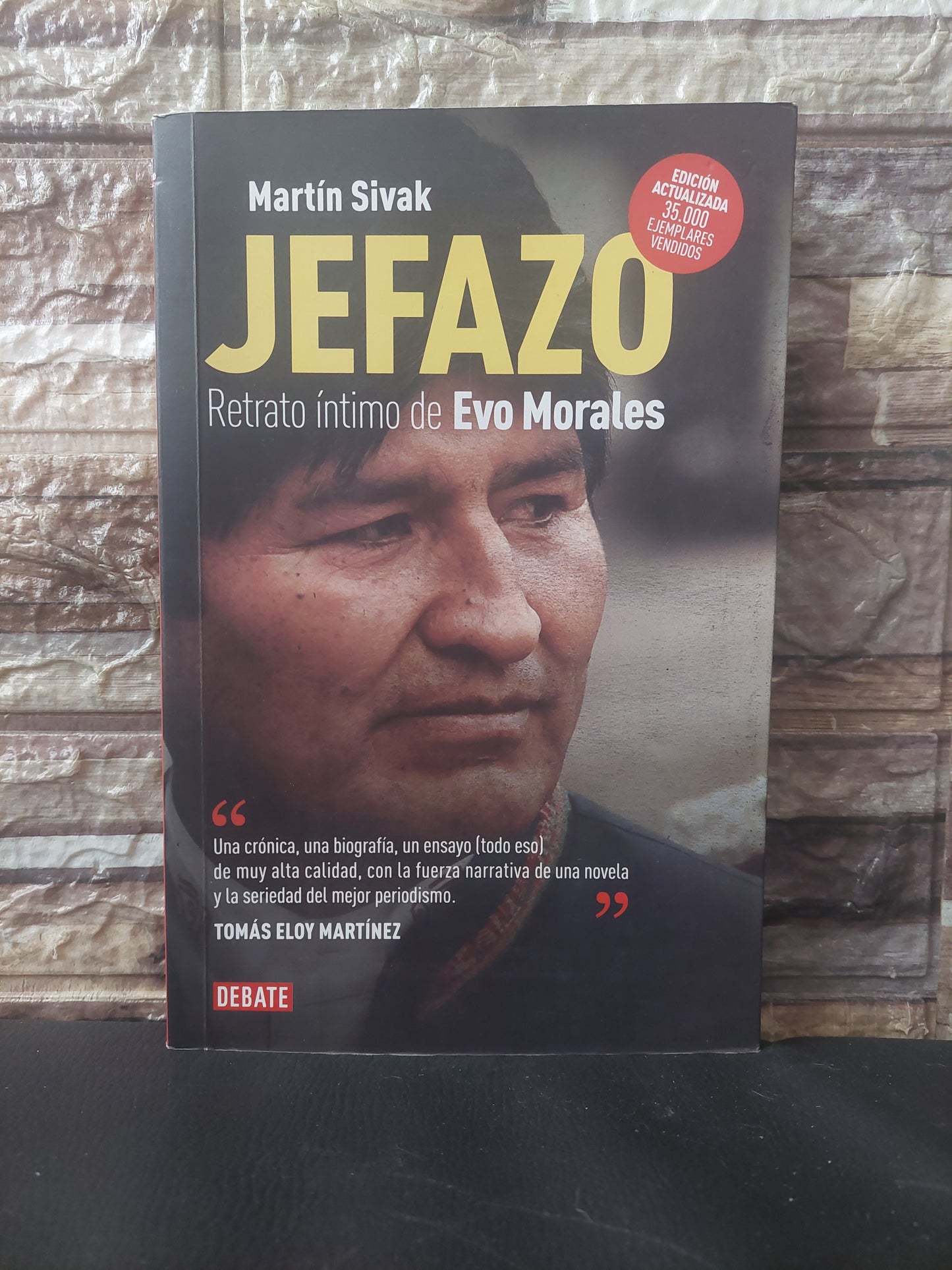 Jefazo. Retrato íntimo de Evo Morales - Martin Sivak