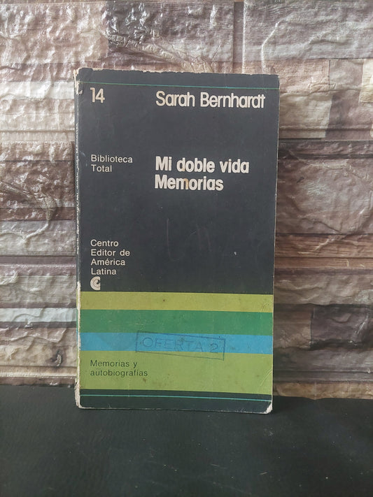 Mi doble vida. Memorias - Sarah Bernhardt